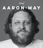 Aaron May Chef Obituary: Remembering a Culinary Pioneer