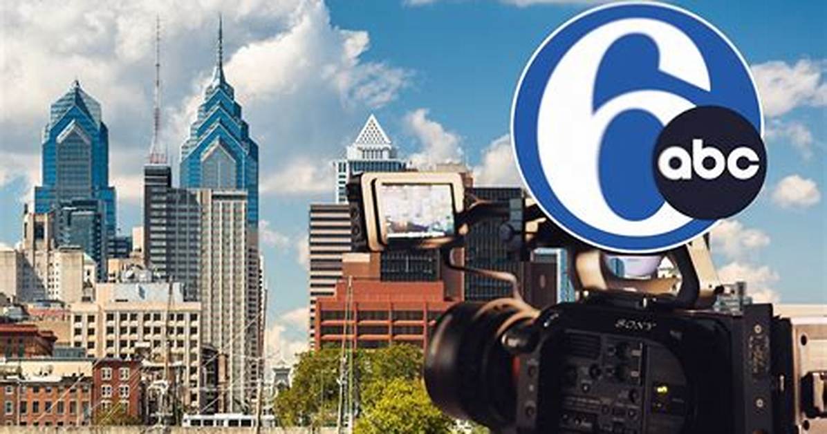 Abc News Philly: Your Comprehensive Guide to Philadelphia's Trusted News Source