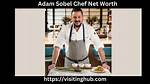 Adam Sobel Chef Net Worth – How Much Is Adam Sobel Chef Worth?