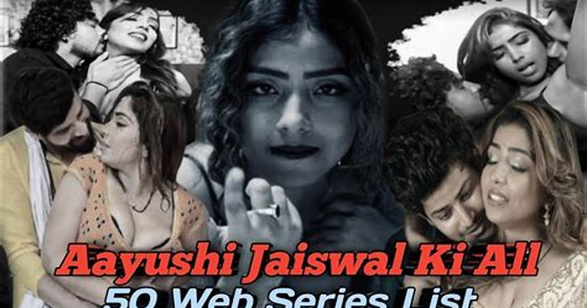 Ayushi Jaiswal: Complete List of All Web Series Name