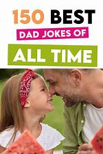 Best Dad Jokes 2023: a Collection of Puns to Make You Laugh