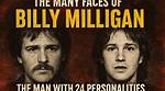Billy Milligan: the Man with 24 Personalities