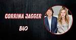 Corrina Jagger: the Rising Star in the World of Entertainment