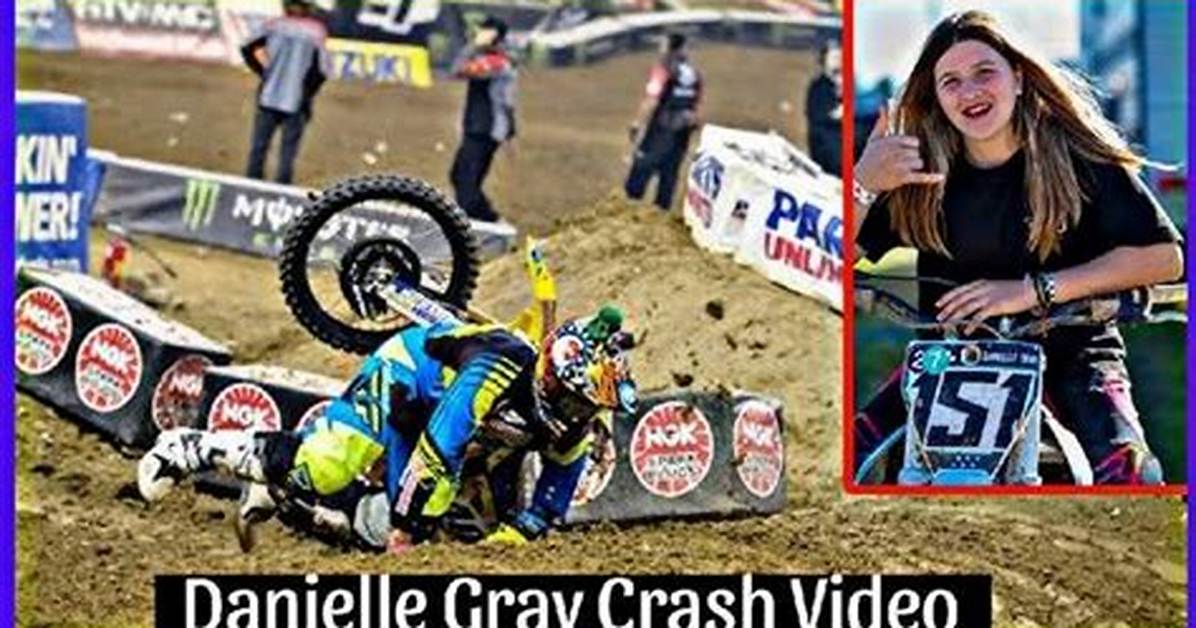Danielle Gray Motocross Accident: a Comprehensive Overview