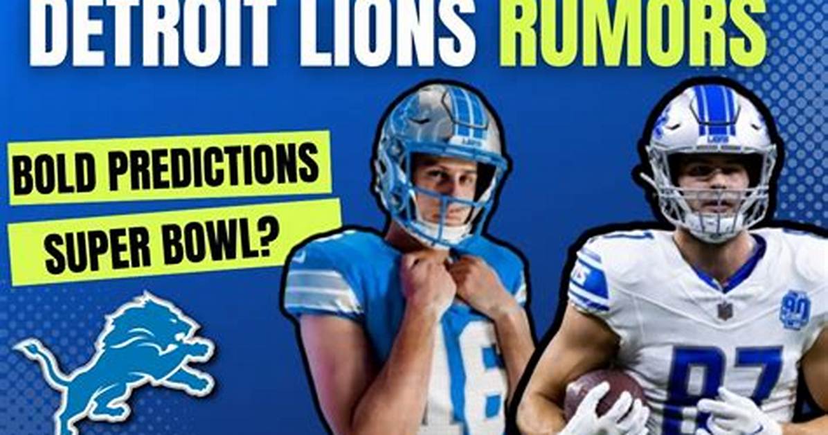 Detroit Lions Rumors: What You Need to Know for the Upcoming Season