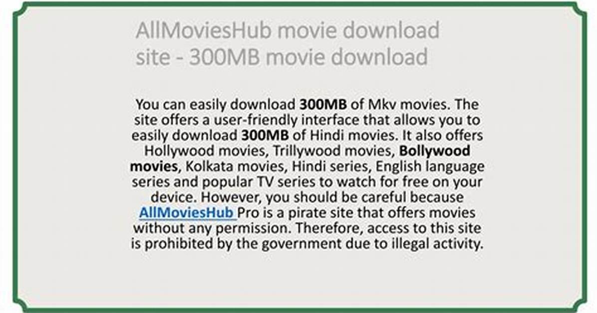 Discovering 300Mb Movie Hub: a Comprehensive Guide to Downloading Movies