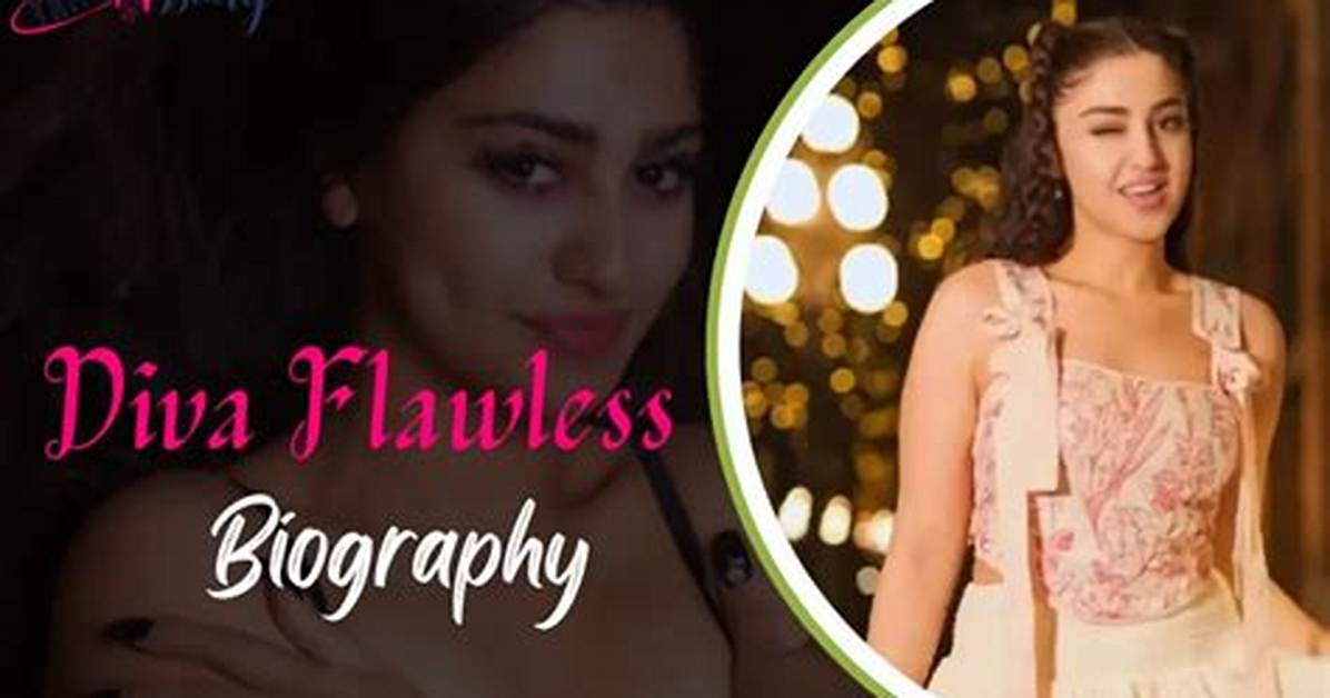 Diva Flawless: Biography, Age & Facts | Discover More Now!
