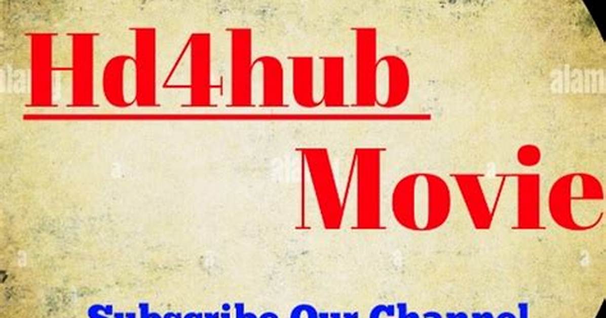 Exploring the World of Hd4Hub Movies: Everything You Need to Know