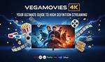 Exploring Vegamovies 4K Movies: Your Ultimate Guide to High-Quality Entertainment