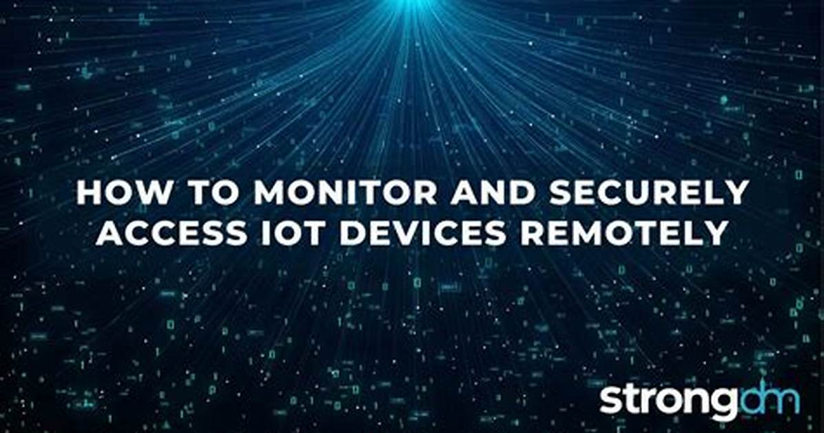 How to Access Iot Device Remotely for Free: a Comprehensive Guide