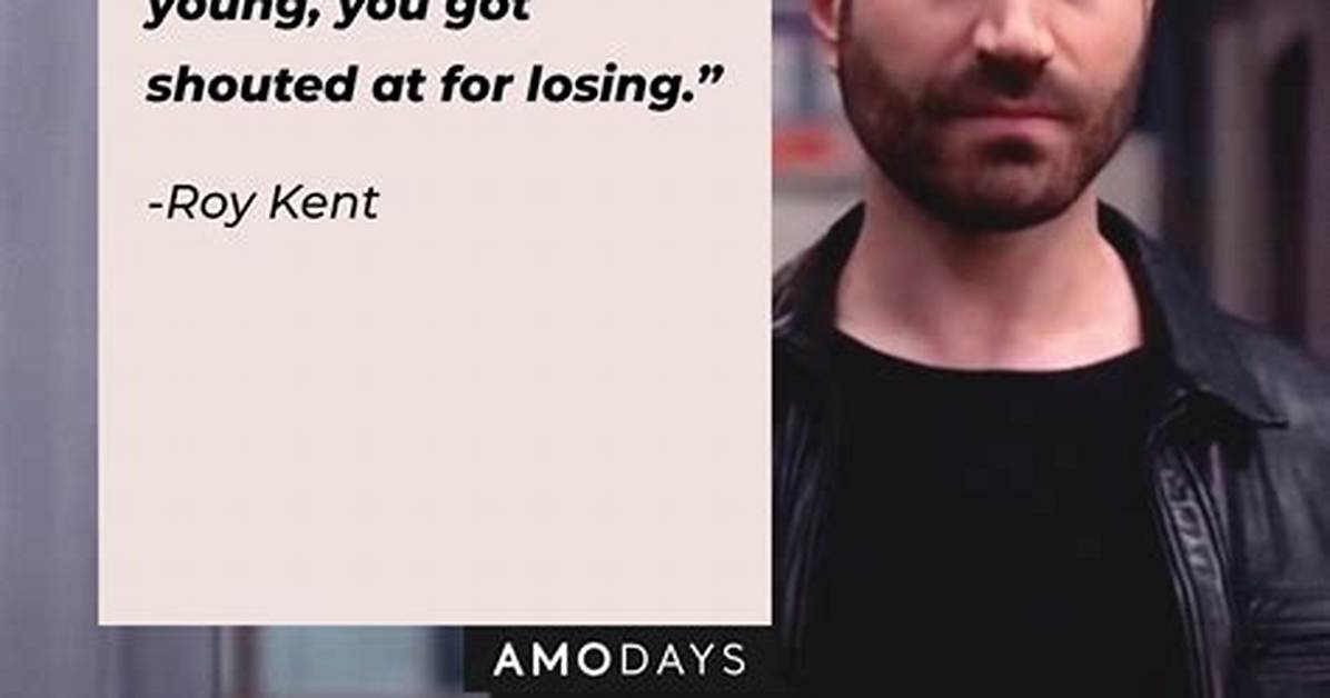 Inspiring Roy Kent Quotes: Wisdom from a Beloved Character