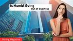 Is Humbl Going out of Business?