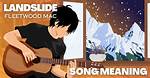 Is Landslide a Breakup Song? Exploring the Emotional Depth of a Timeless Classic