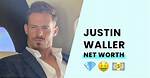 J Waller Net Worth – How Much Is J Waller Worth?