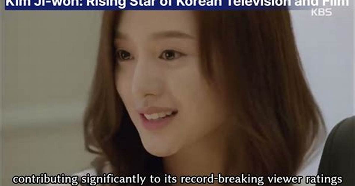 Kim Ji Won: the Rising Star of South Korean Entertainment