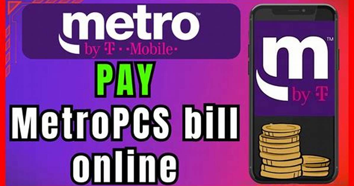 Metropcs Bill Pay: Easy Guide & Online Payment Options