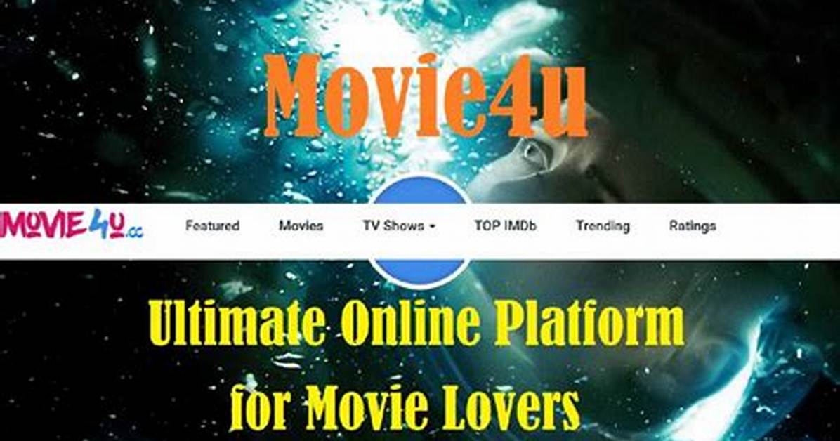 Movie4U Your Ultimate Guide to the World of Cinema