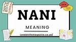 Nani Meaning: Understanding the Significance Behind the Term