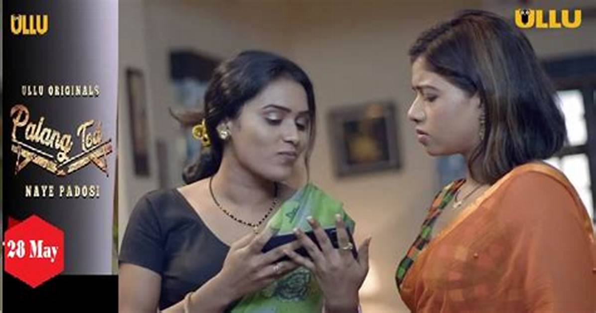 Palang Tod on Ullu: Cast, Episodes, & Where to Watch [2024]