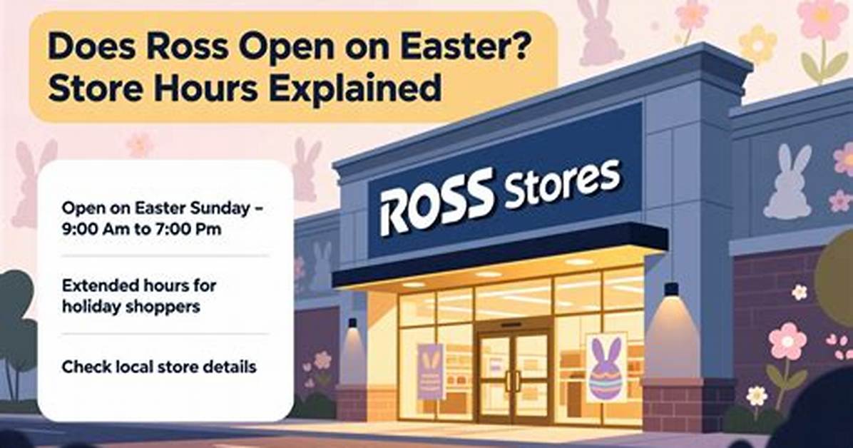 Ross Store Hours: Everything You Need to Know