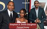Stephen A. Smith Daughter Passed Away: a Heartfelt Tribute