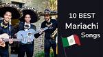 Top 10 Popular Mariachi Songs That Captivate Hearts