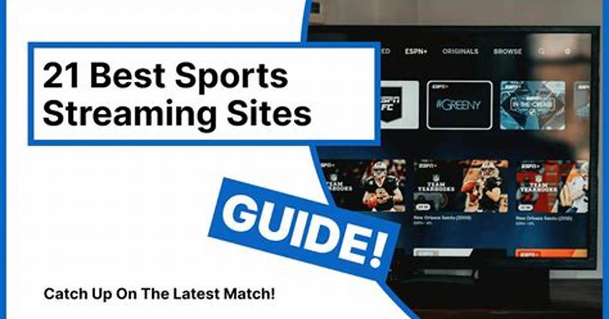 Top Sports Streaming Sites: Your Ultimate Guide to Watching Live Sports Online
