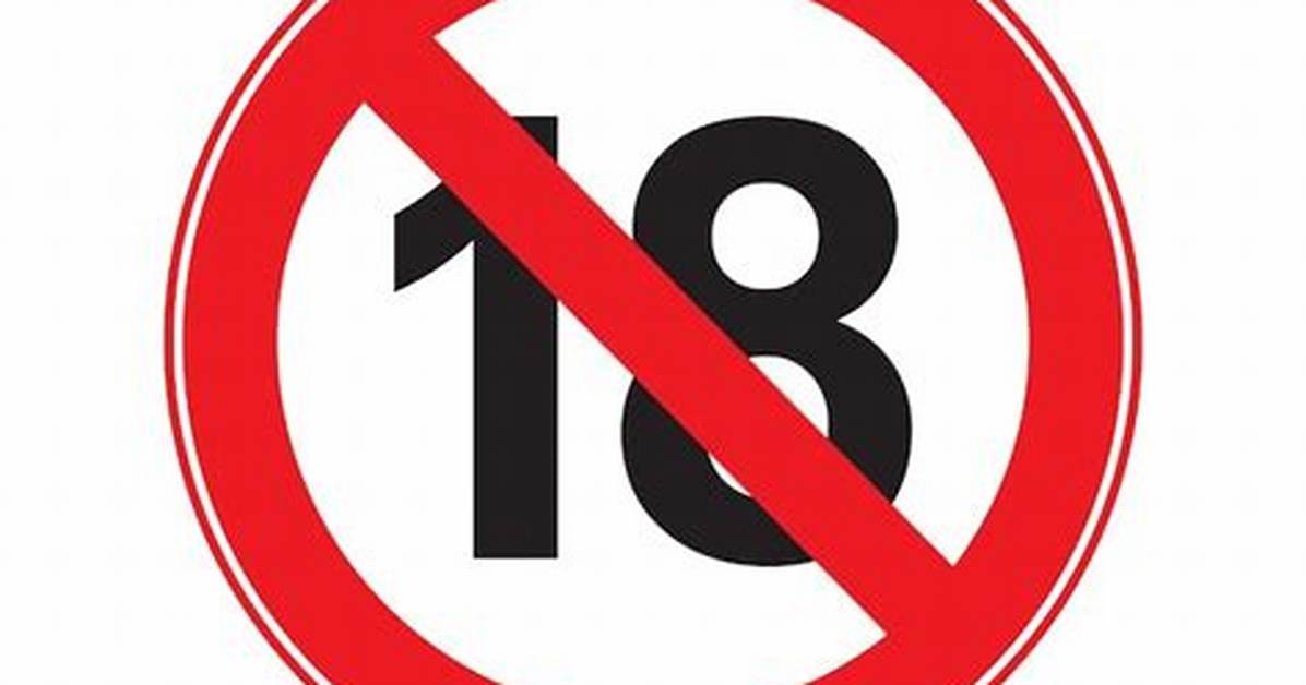 Understanding the 18+ Age Restriction: What You Need to Know