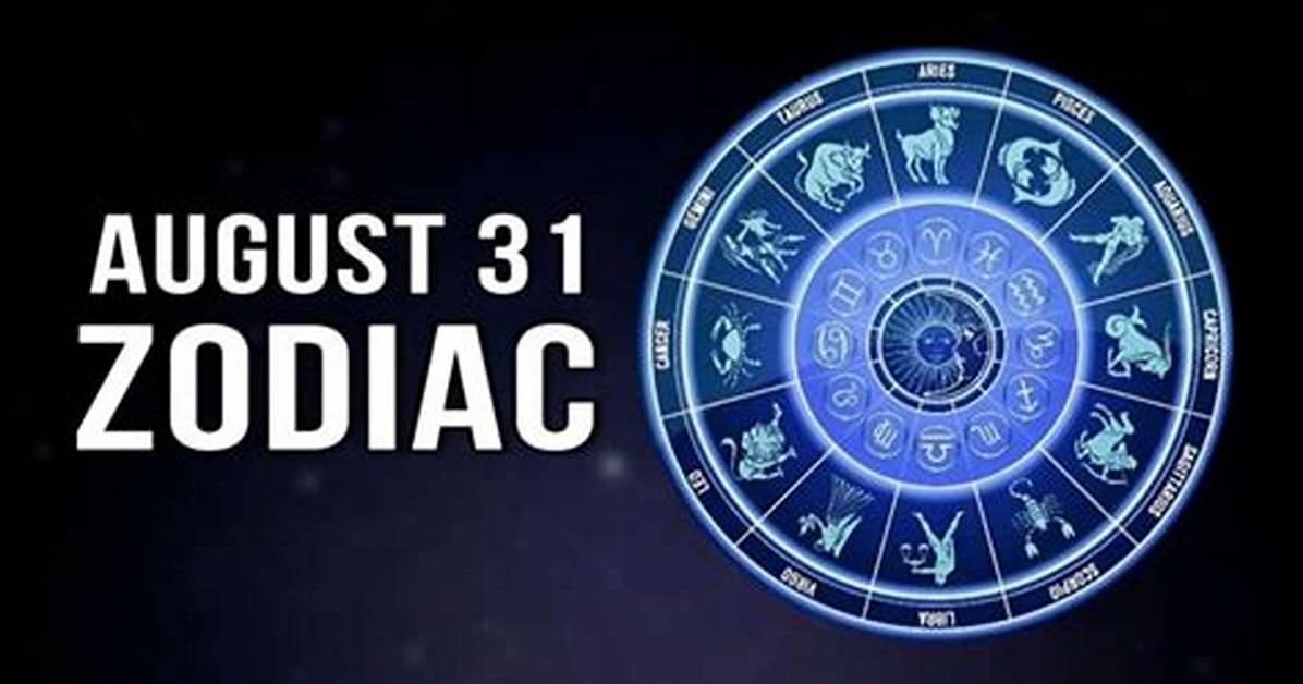Understanding the August 31 Zodiac: Traits, Compatibility, and More