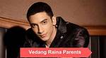 Understanding Vedang Raina's Parents: a Deep Dive into His Background