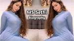 Unveiling the Life of Ms. Sethi: an in-Depth Biography