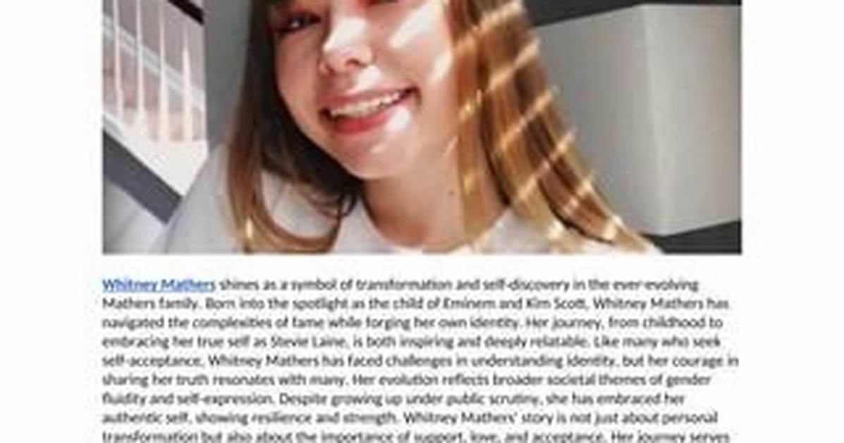 Unveiling the Life of Whitney Mathers: the Daughter of Eminem
