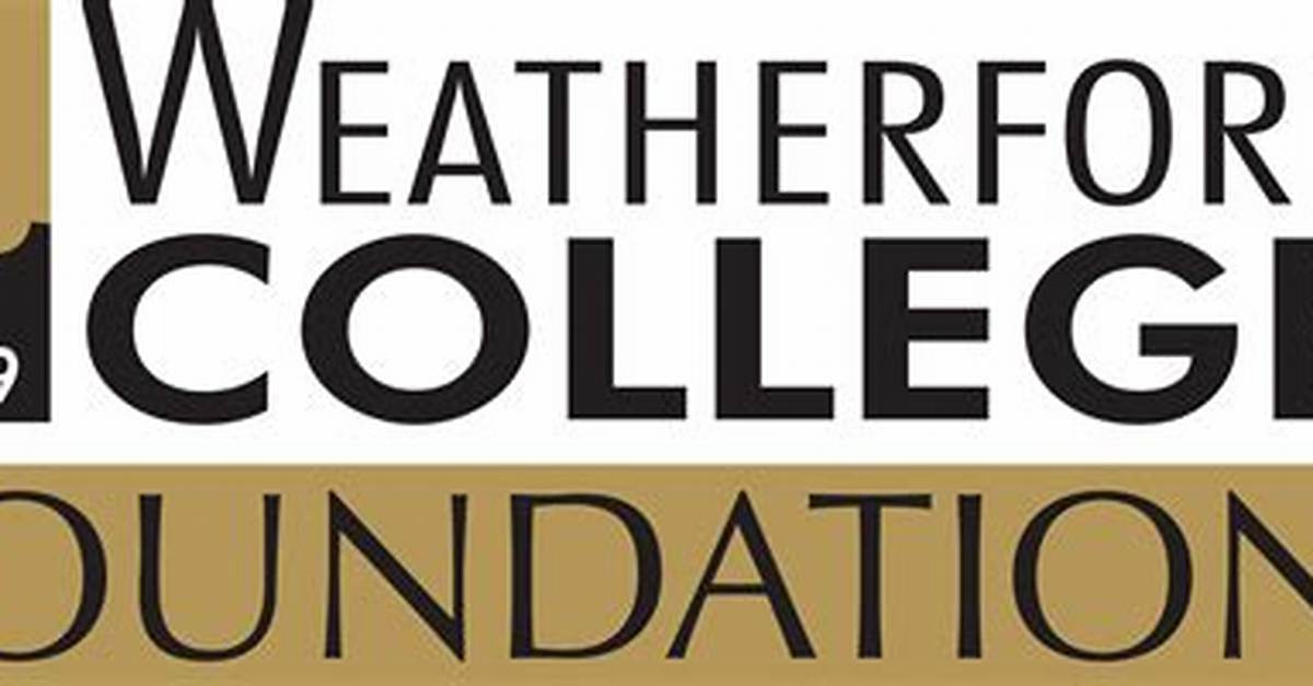 Weatherford College: a Comprehensive Guide to Your Future in Education