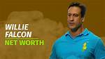 Willie Falcon Net Worth – How Much Is Willie Worth?