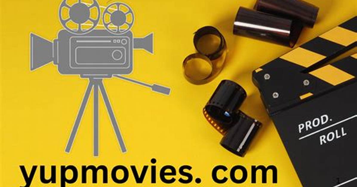 Yupmovies. Com: a Comprehensive Guide to Your Ultimate Movie Streaming Destination